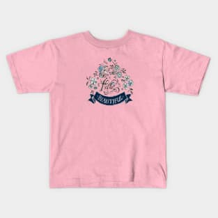 Hello Beautiful. Kids T-Shirt